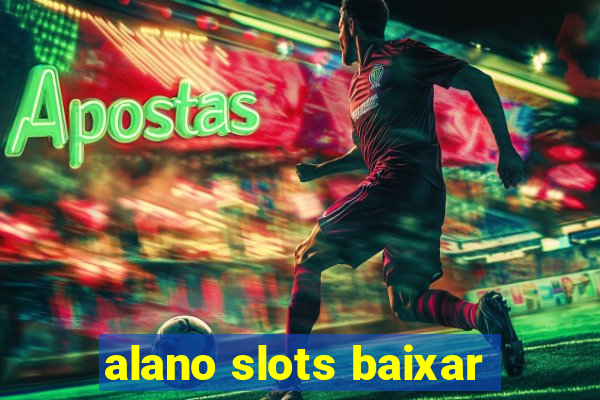 alano slots baixar